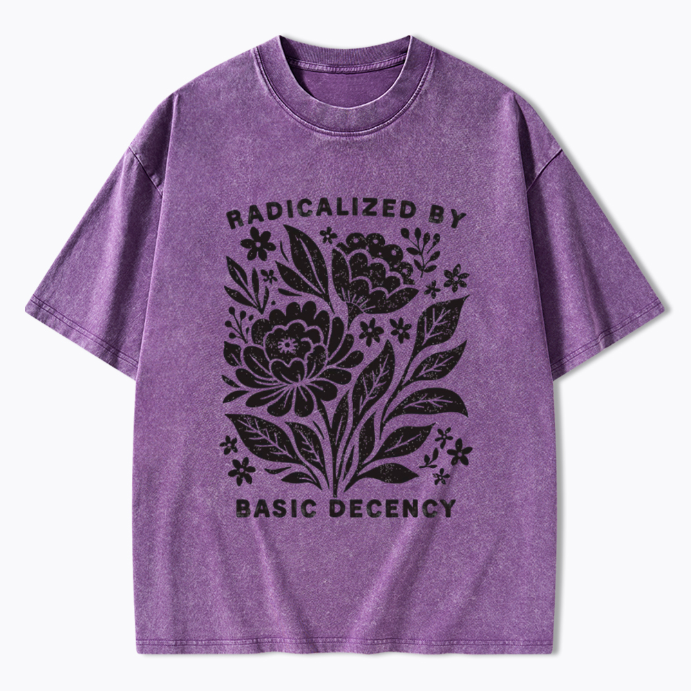 Radicalized by Basic Decency Washed T-Shirt