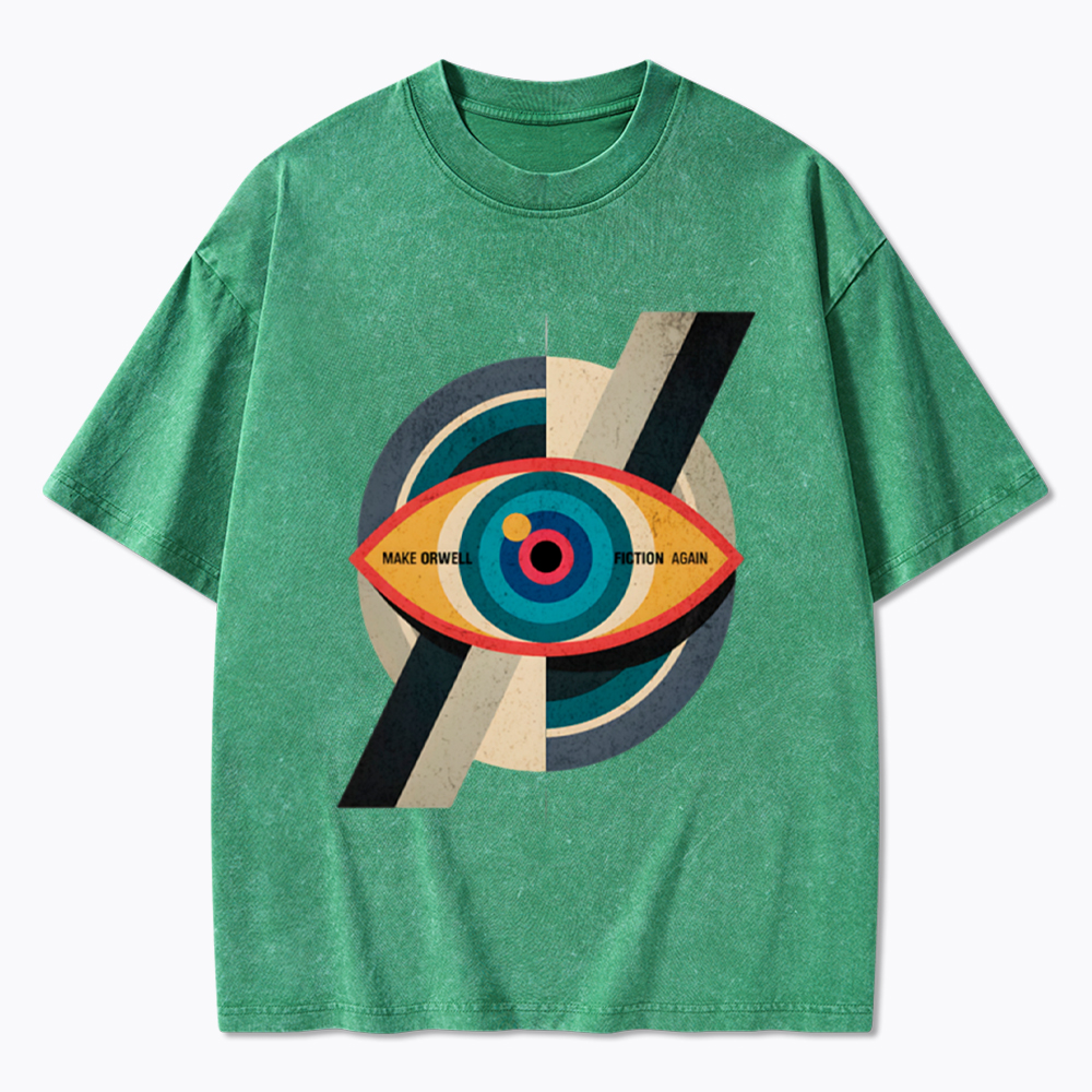 Make Orwell Fiction Again Evil Eye Washed T-Shirt
