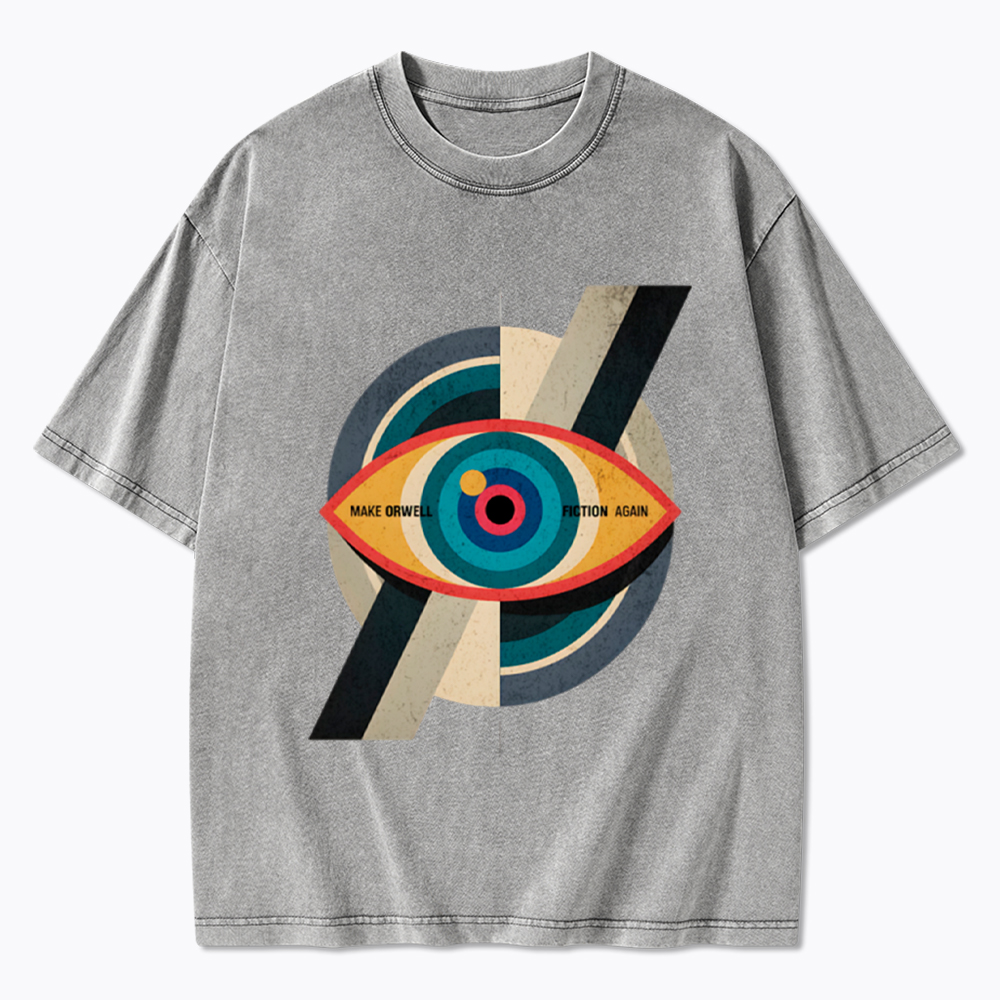 Make Orwell Fiction Again Evil Eye Washed T-Shirt