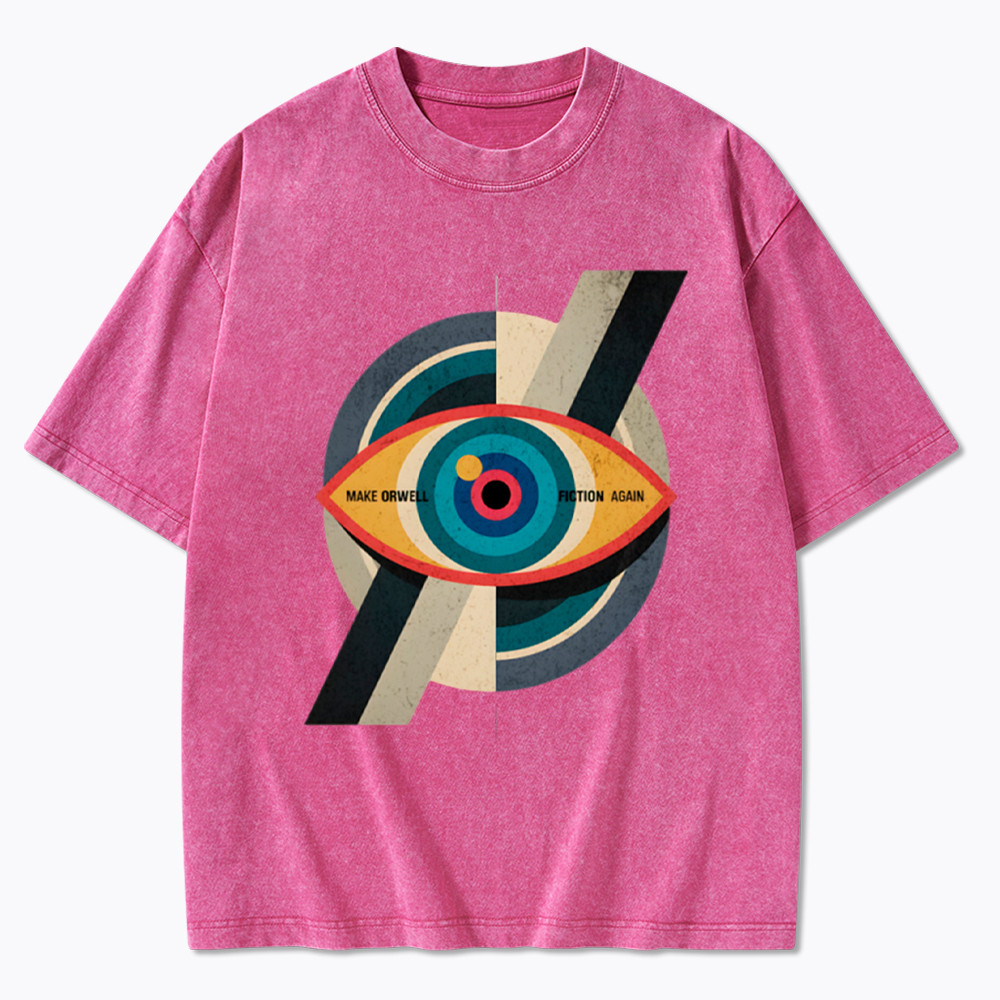Make Orwell Fiction Again Evil Eye Washed T-Shirt