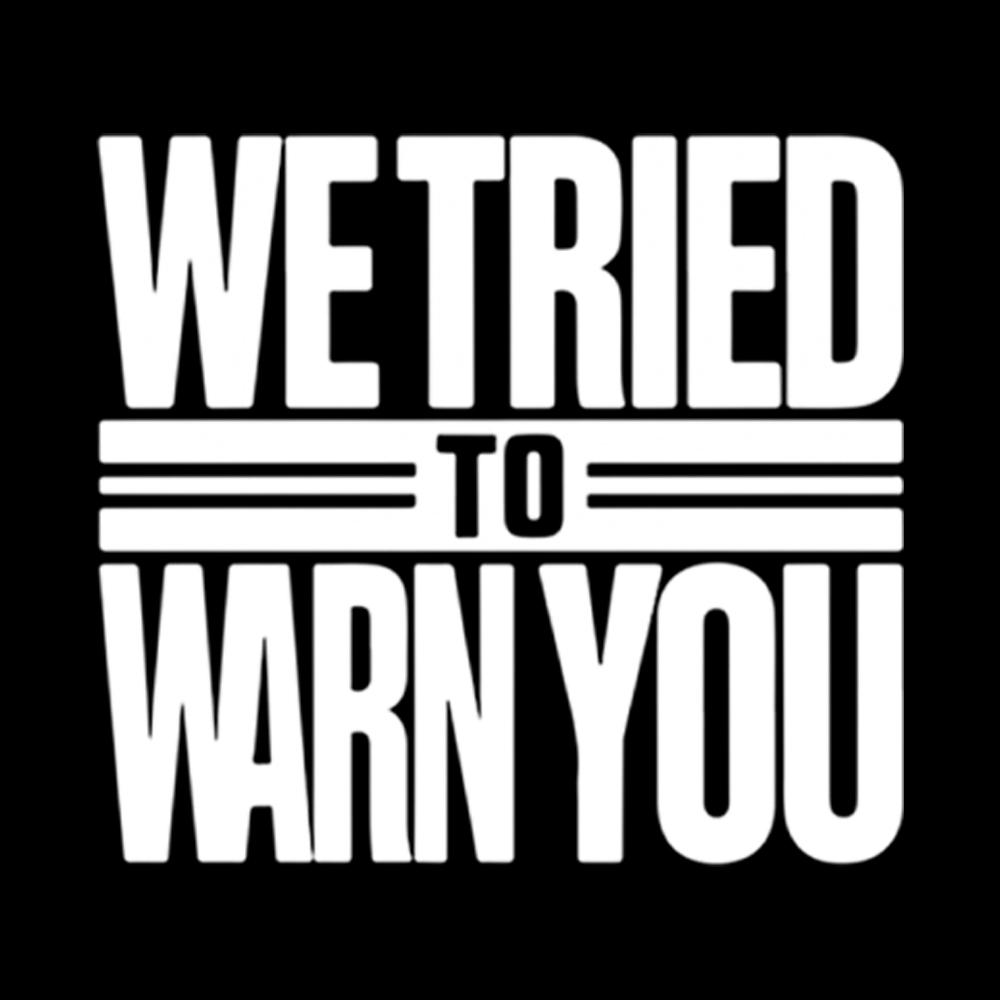 We Tried To Warn You Washed T-Shirt