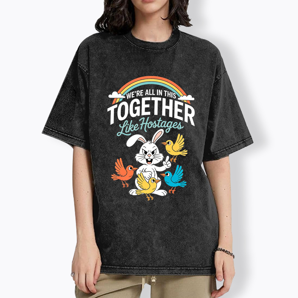 We're All in This Together Like Hostages Washed T-Shirt
