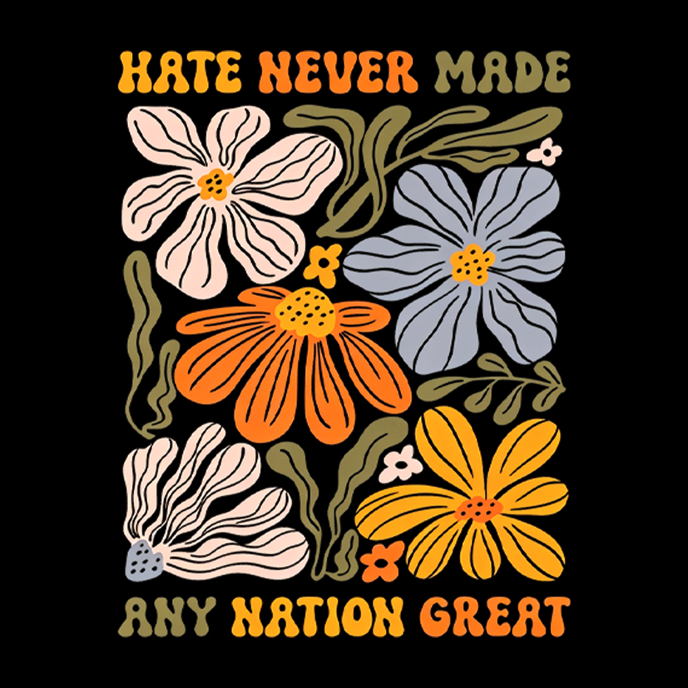 Hate Never Made Any Nation Great Floral Peace Washed T-Shirt