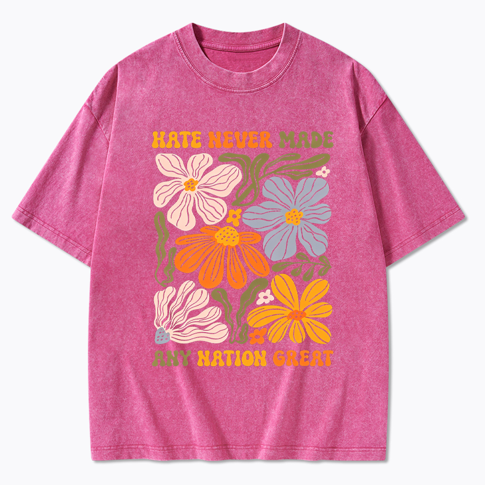 Hate Never Made Any Nation Great Floral Peace Washed T-Shirt