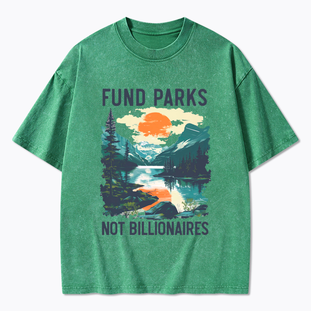 Fund Parks Not Billionaires Washed T-Shirt