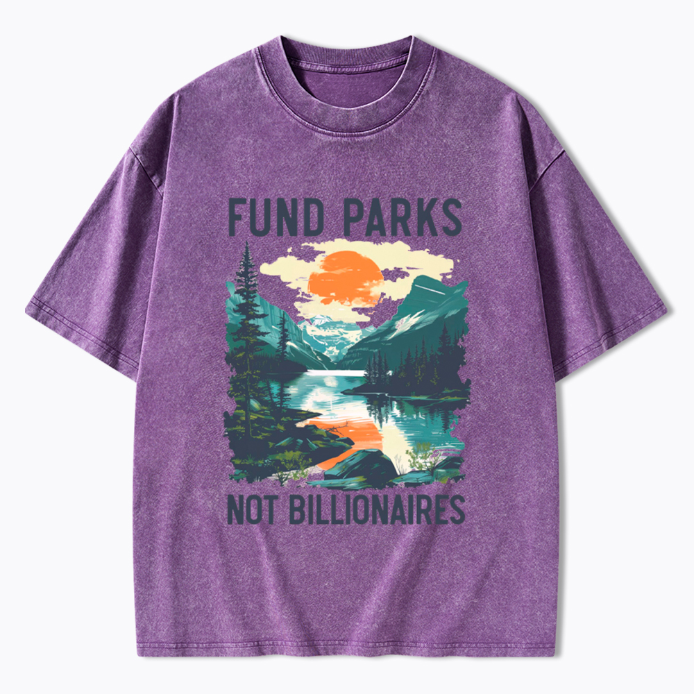 Fund Parks Not Billionaires Washed T-Shirt