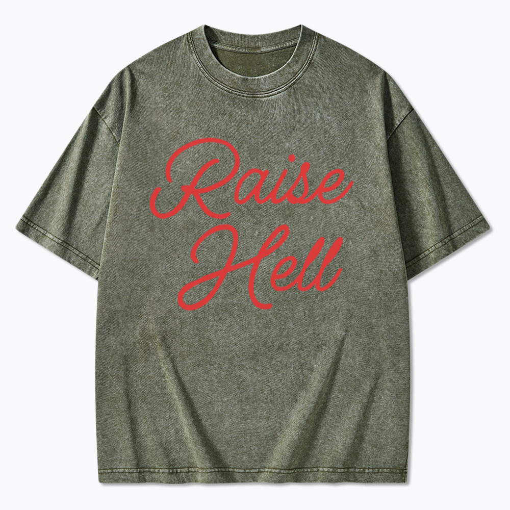 Raise Hell Washed T-Shirt