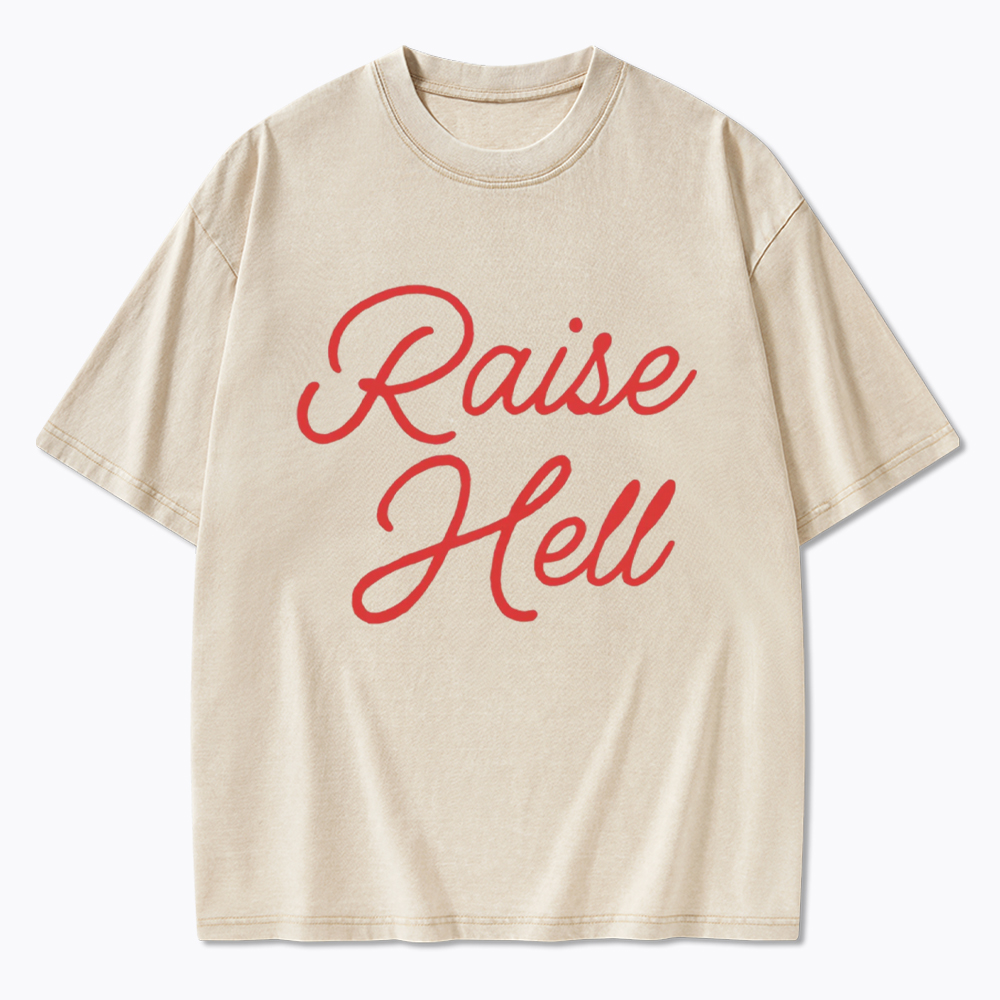 Raise Hell Washed T-Shirt