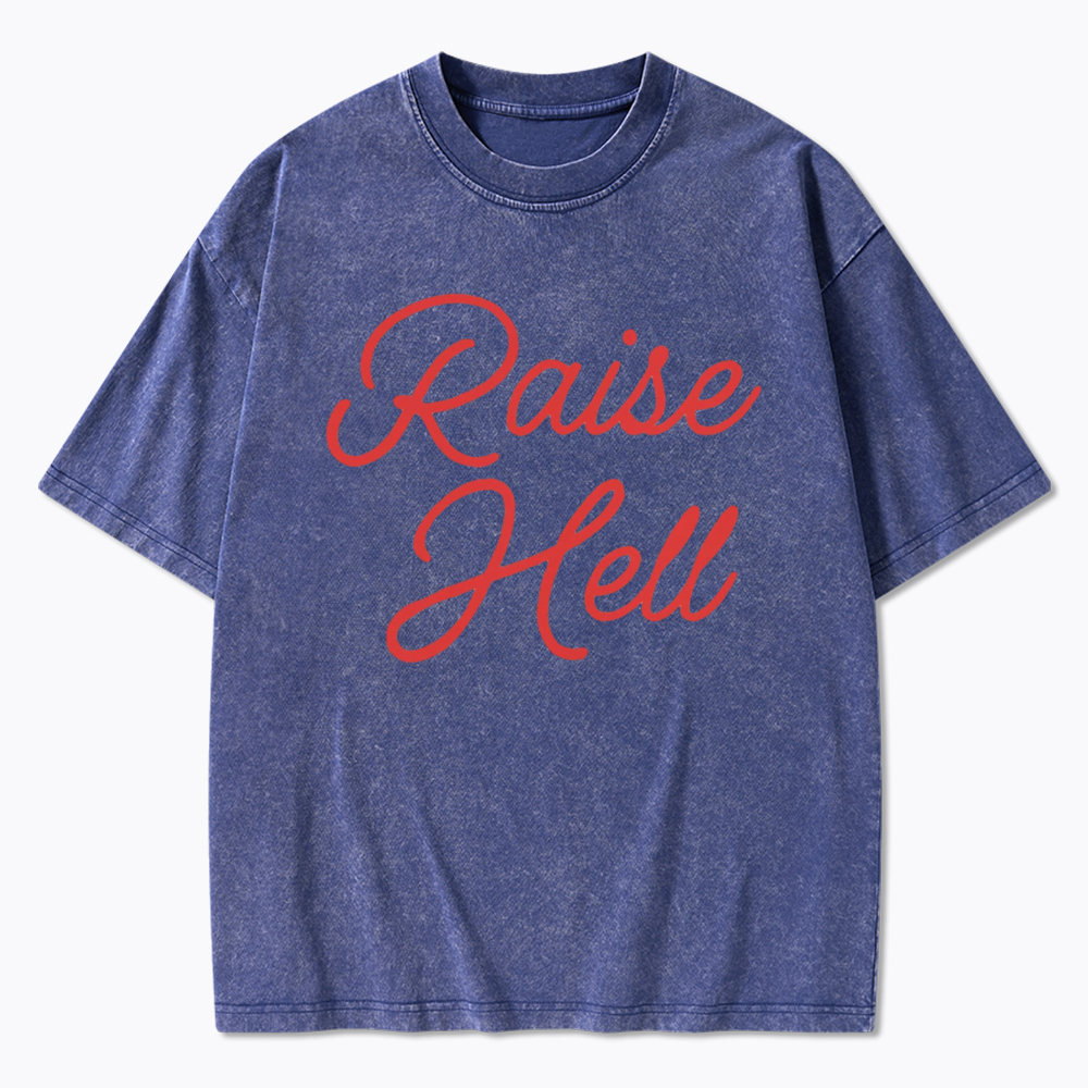 Raise Hell Washed T-Shirt