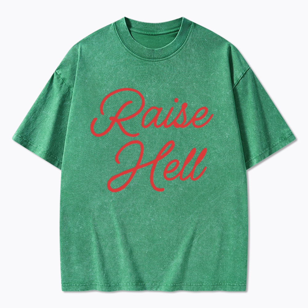 Raise Hell Washed T-Shirt