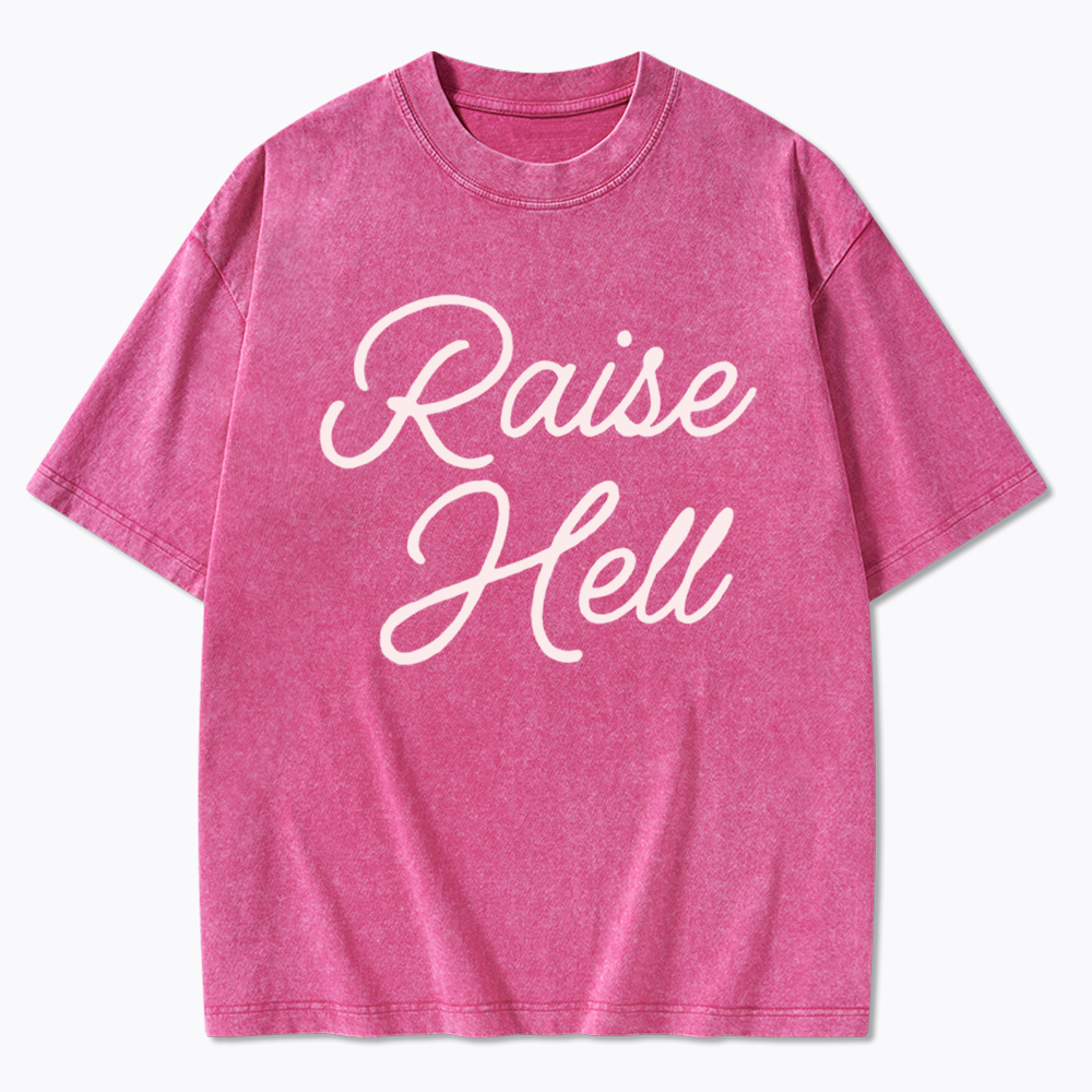 Raise Hell Washed T-Shirt
