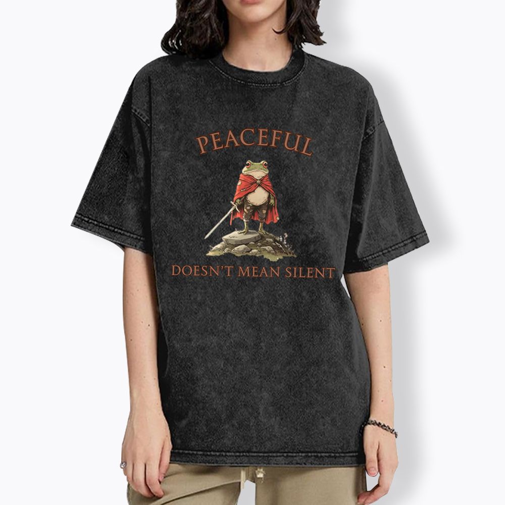 Peaceful Doesn’t Mean Silent Washed T-Shirt