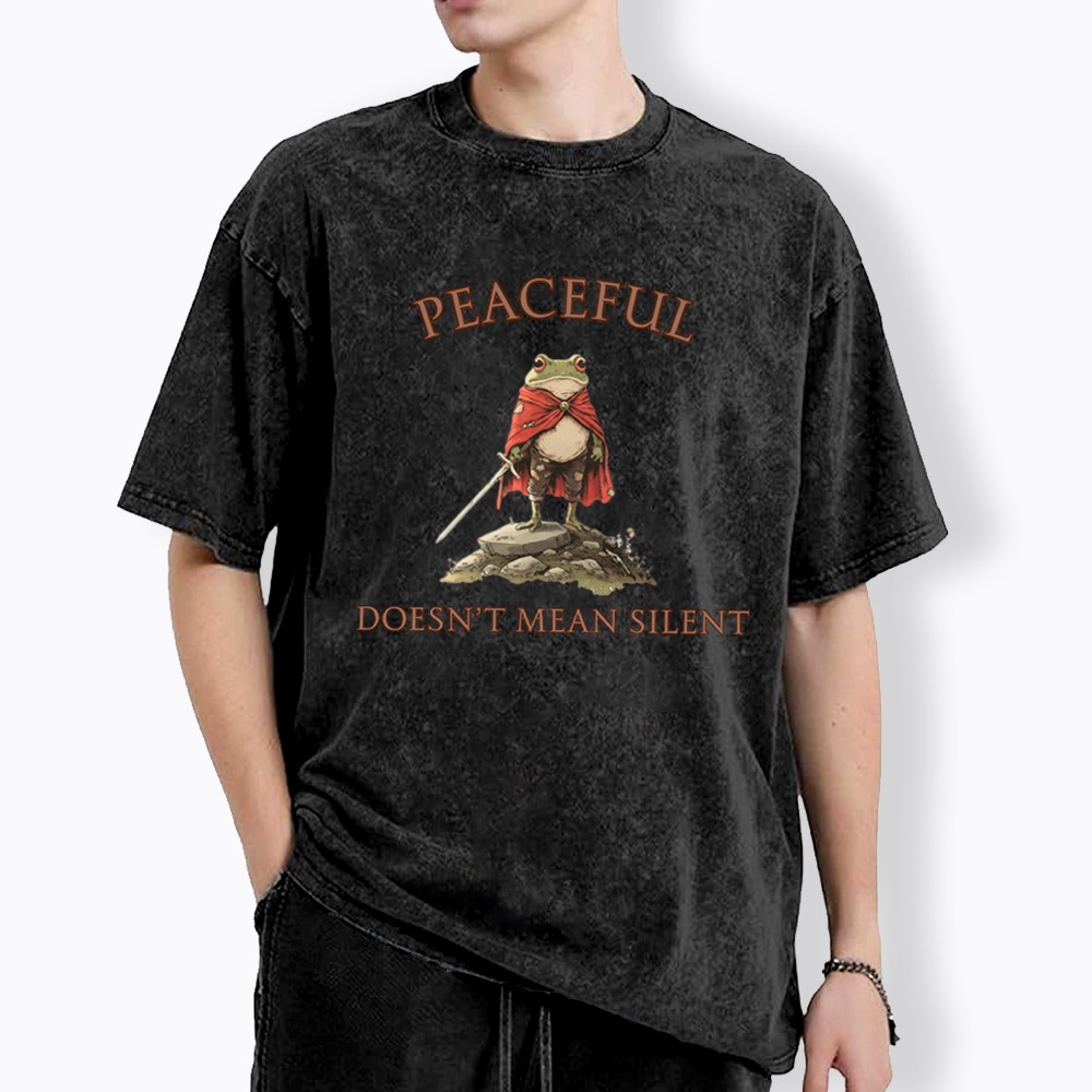 Peaceful Doesn’t Mean Silent Washed T-Shirt