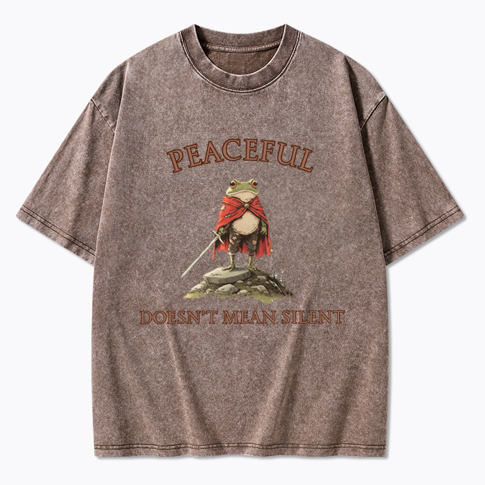 Peaceful Doesn’t Mean Silent Washed T-Shirt