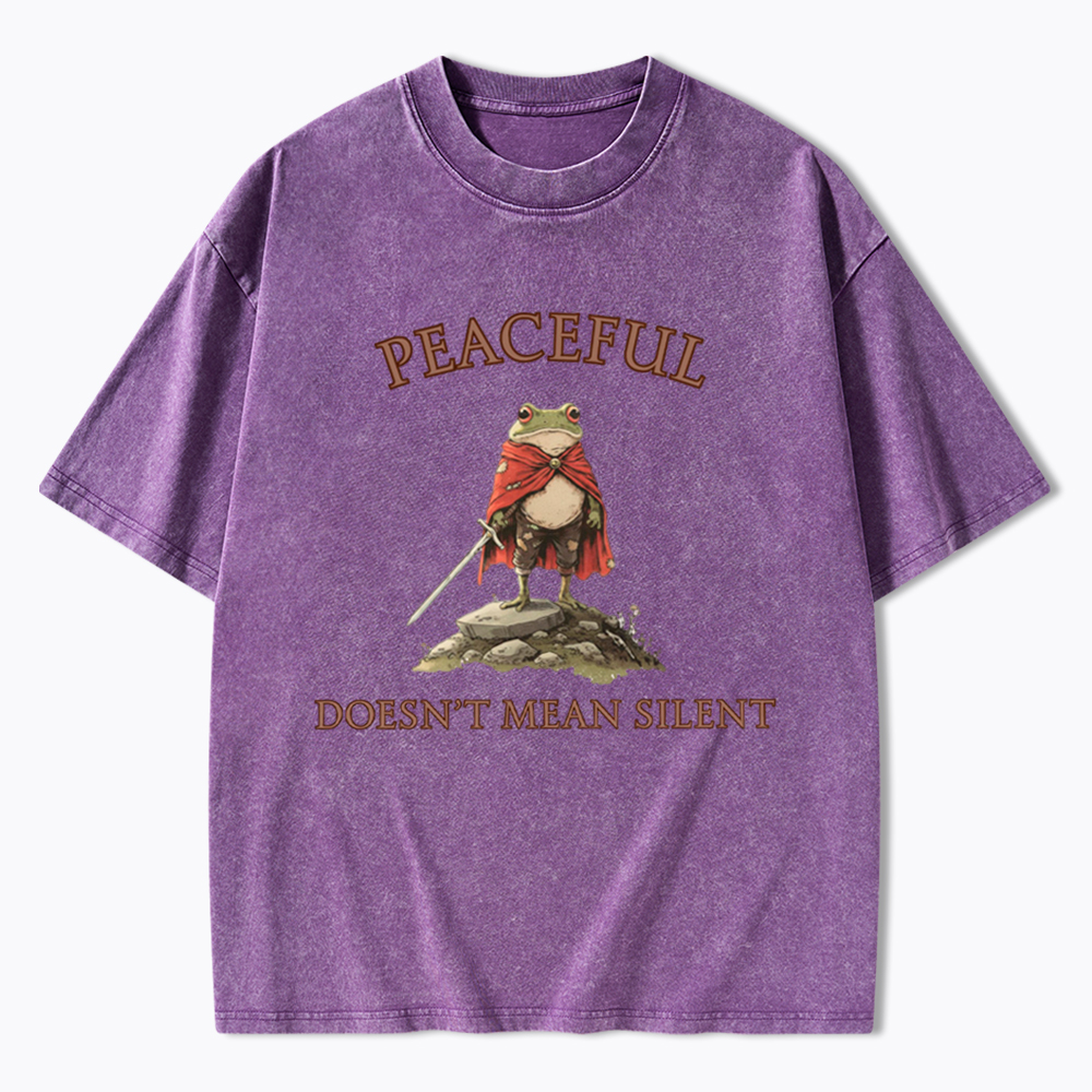 Peaceful Doesn’t Mean Silent Washed T-Shirt