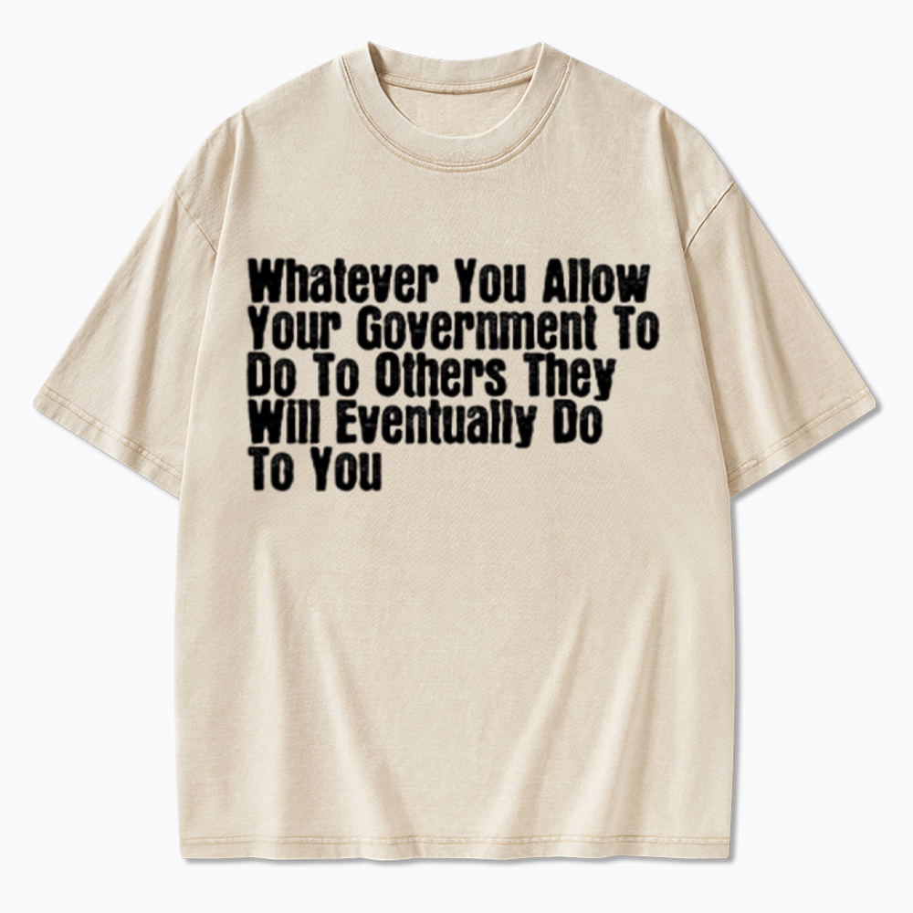 They Will Eventually Do To You Washed T-Shirt