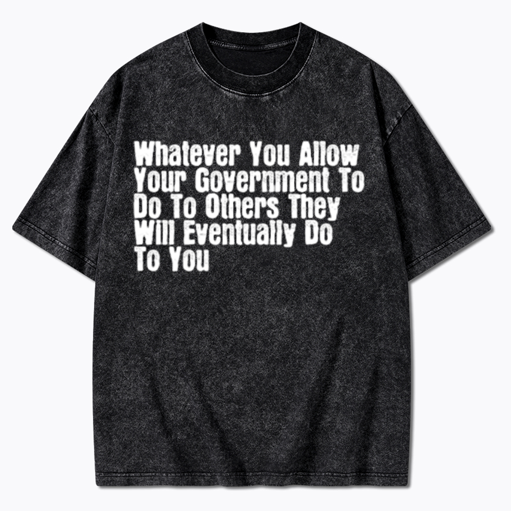 They Will Eventually Do To You Washed T-Shirt