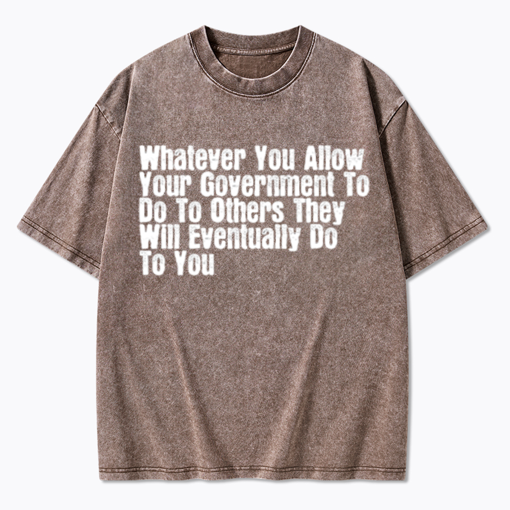 They Will Eventually Do To You Washed T-Shirt