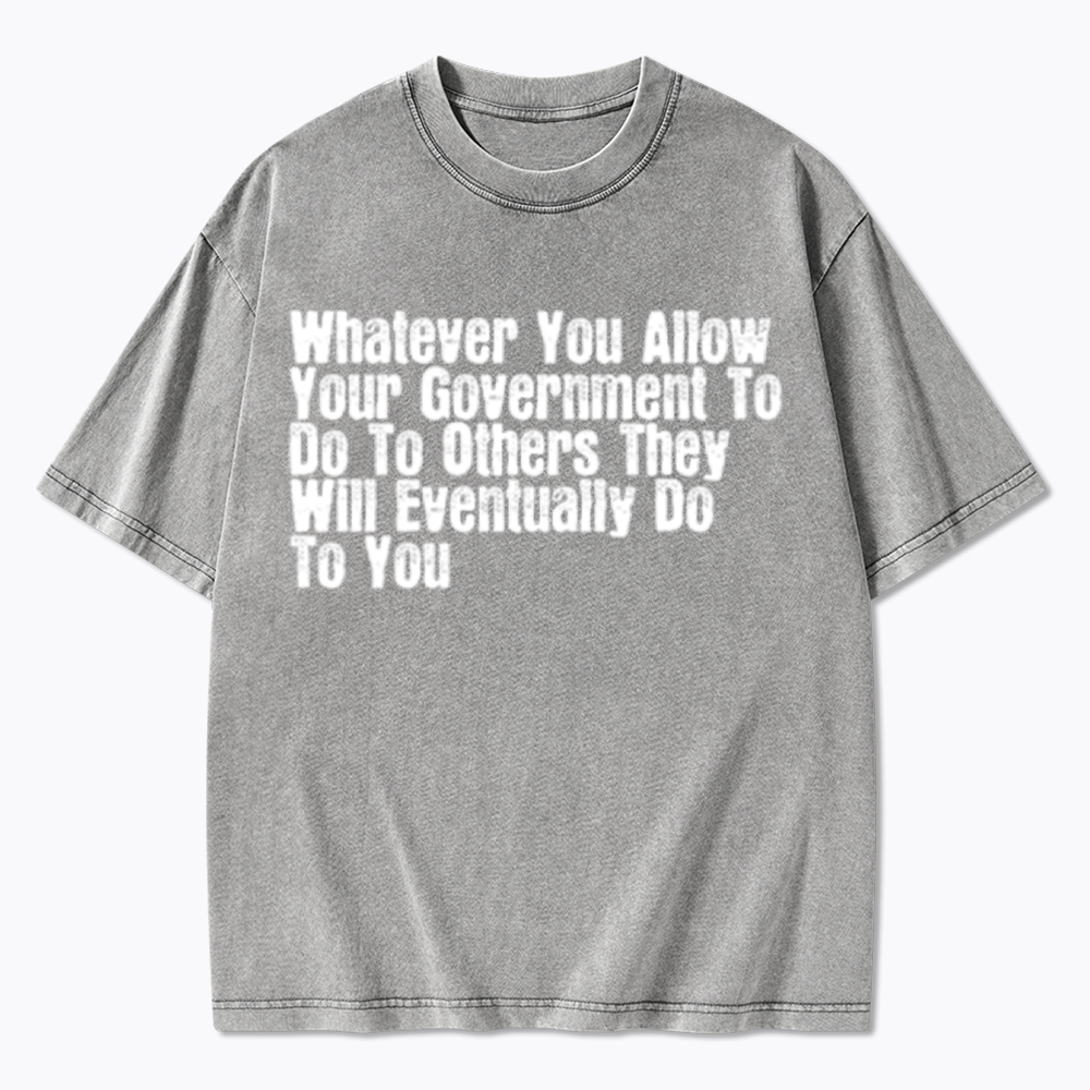 They Will Eventually Do To You Washed T-Shirt
