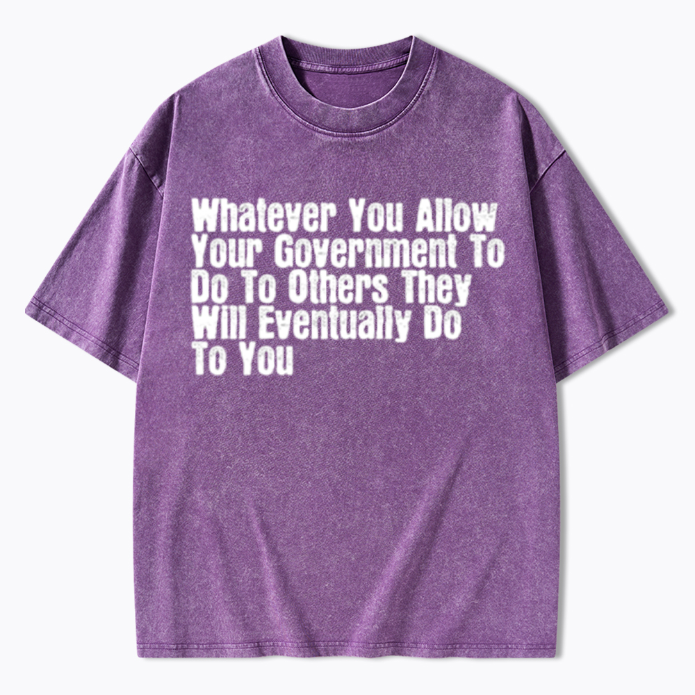 They Will Eventually Do To You Washed T-Shirt