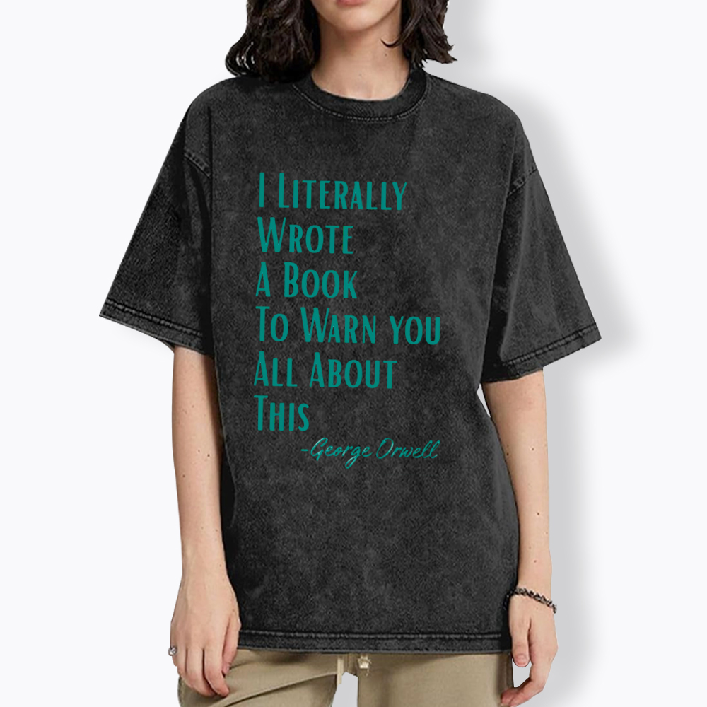 I Literally Wrote A Book to Warn You Washed T-Shirt
