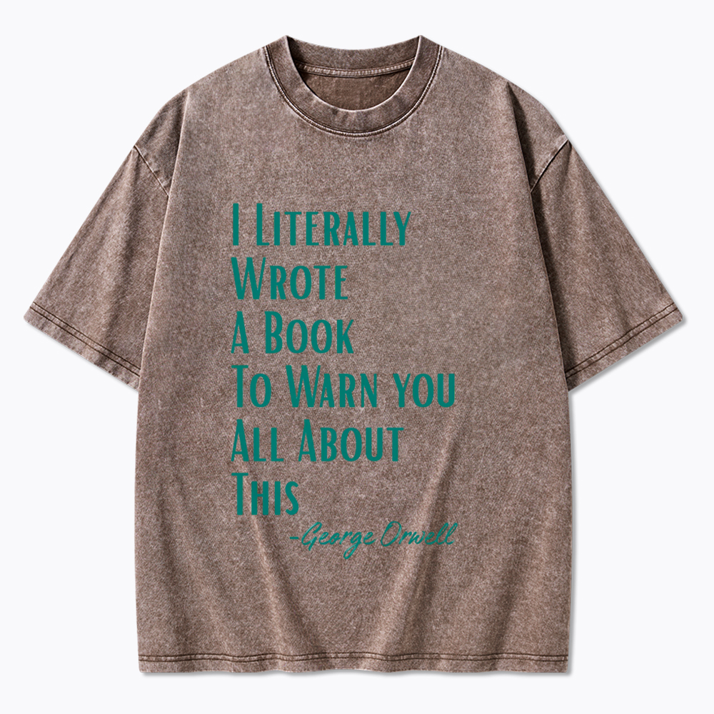 I Literally Wrote A Book to Warn You Washed T-Shirt