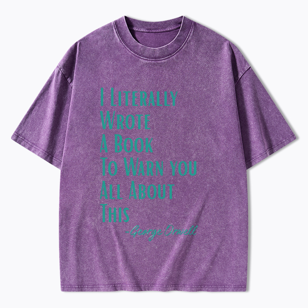 I Literally Wrote A Book to Warn You Washed T-Shirt