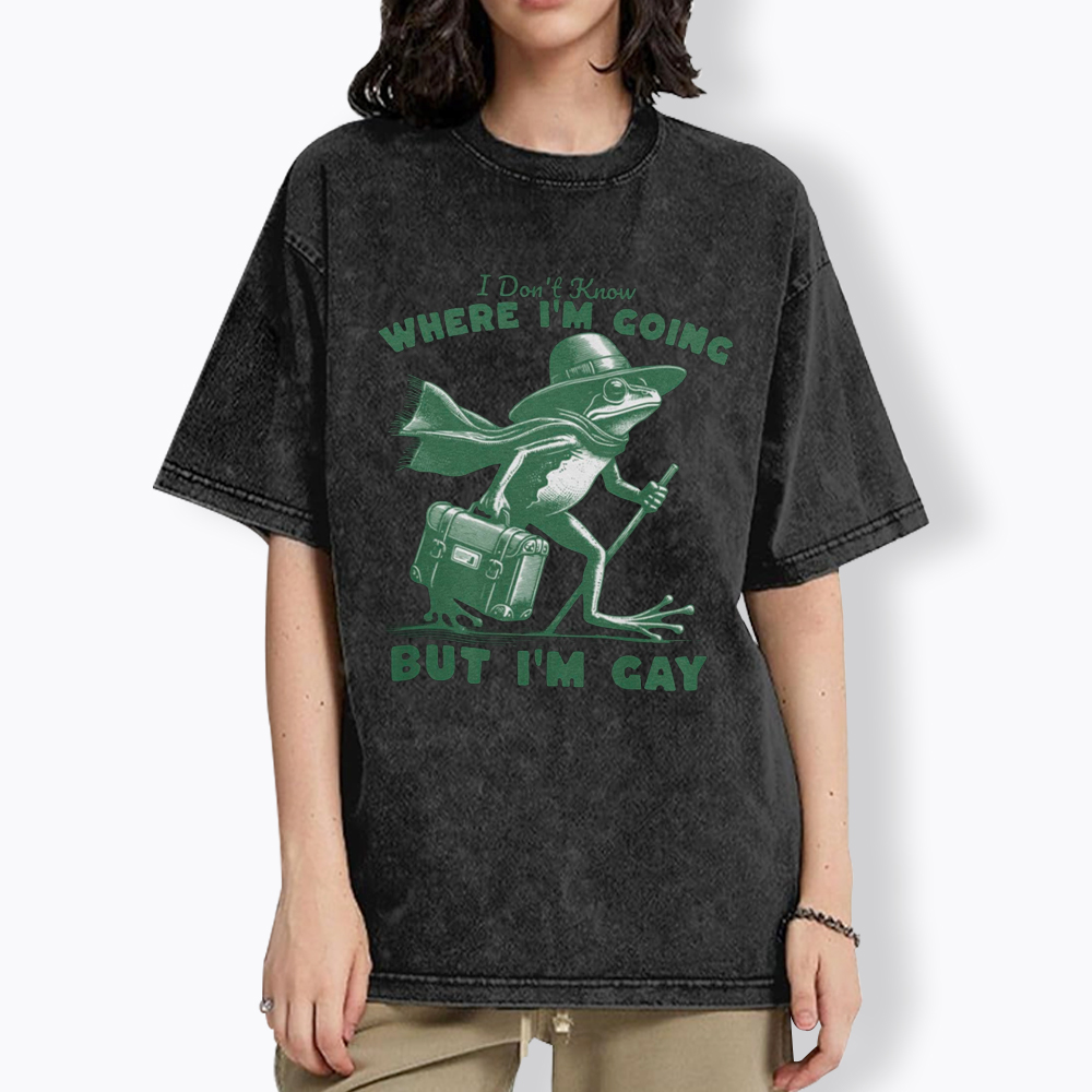 I Don't Know Where I'm Going But I'm Gay Washed T-Shirt
