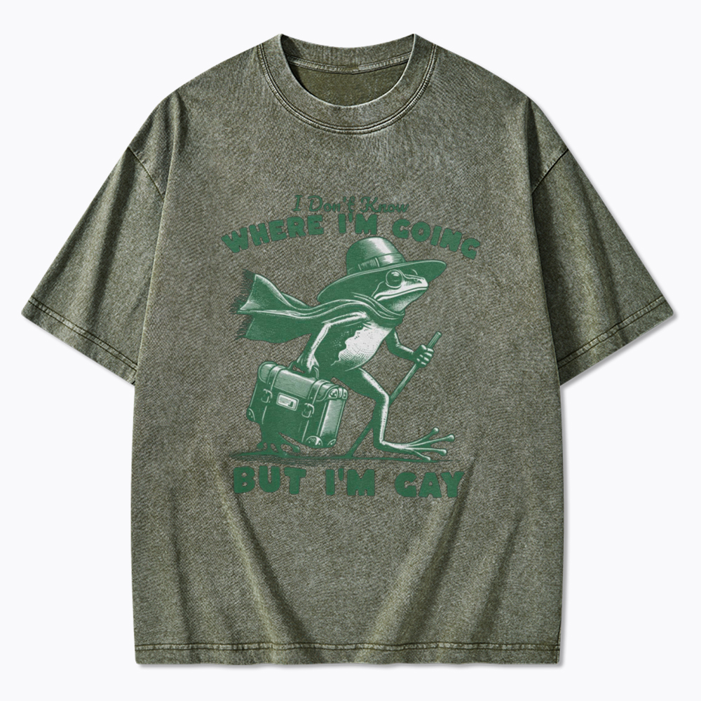 I Don't Know Where I'm Going But I'm Gay Washed T-Shirt