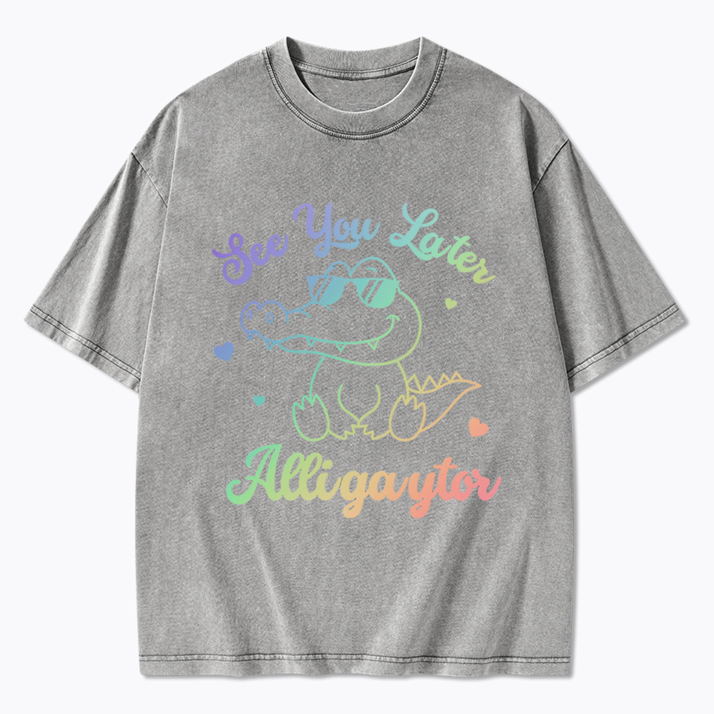 Gay See You Later Alligaytor Washed T-Shirt