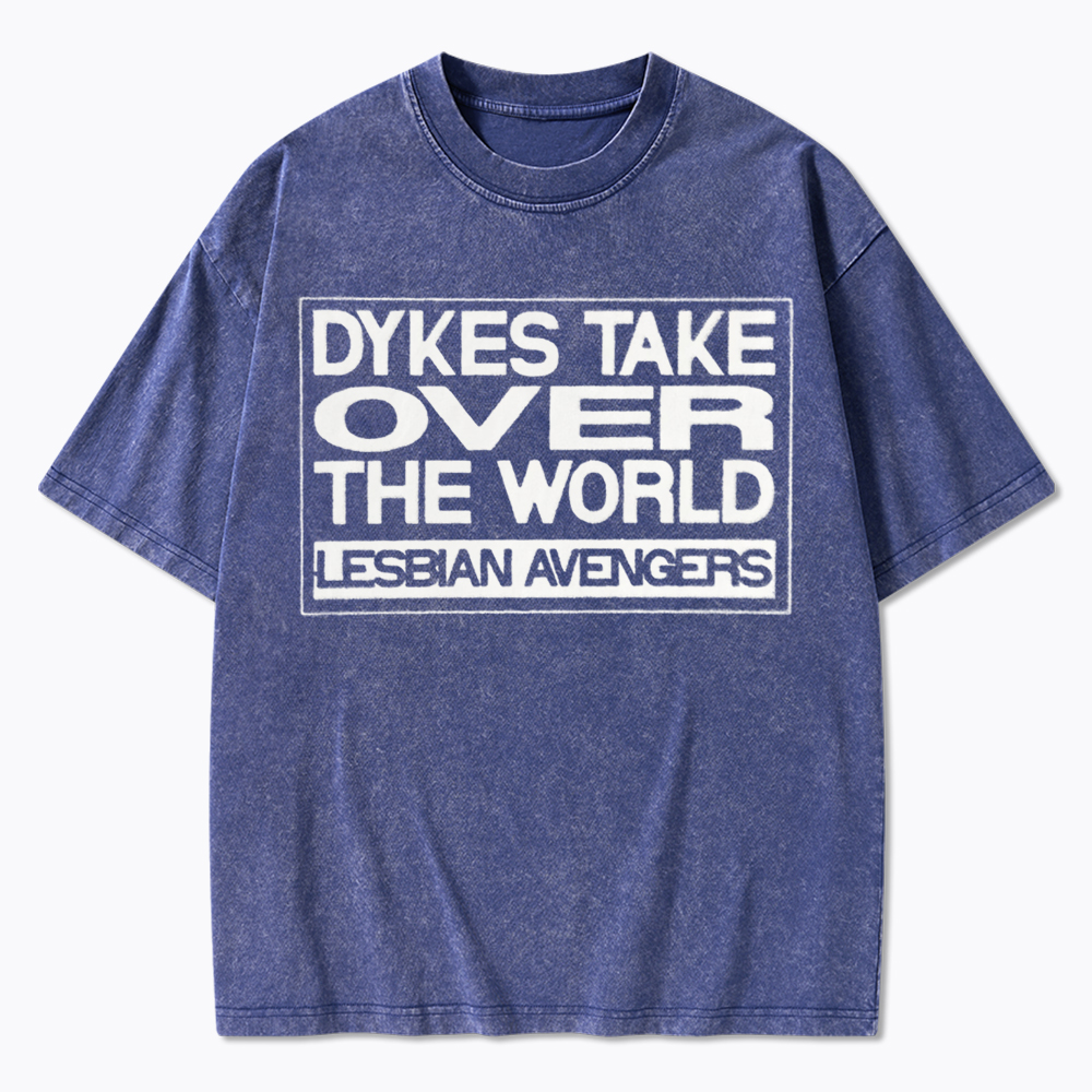 Lesbian Avengers Dykes Take Over The World Washed T-Shirt