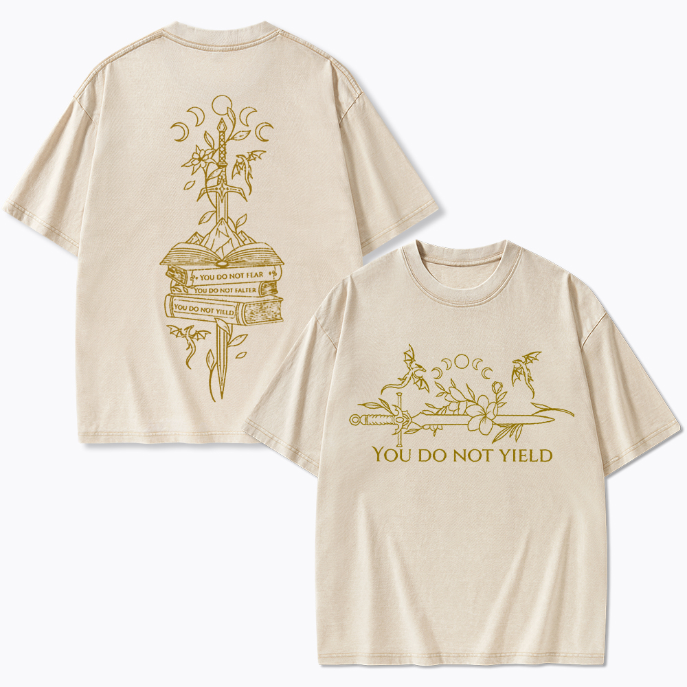 You Do Not Yield Washed T-Shirt