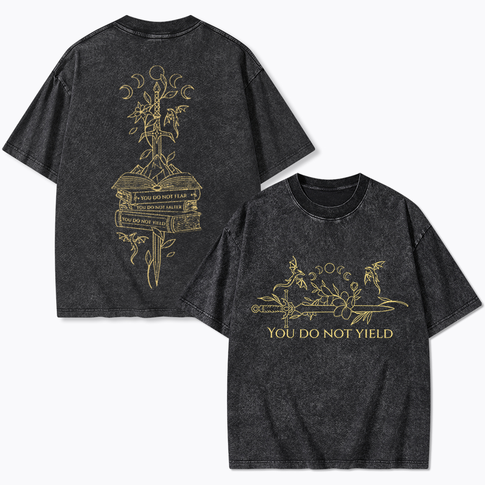 You Do Not Yield Washed T-Shirt