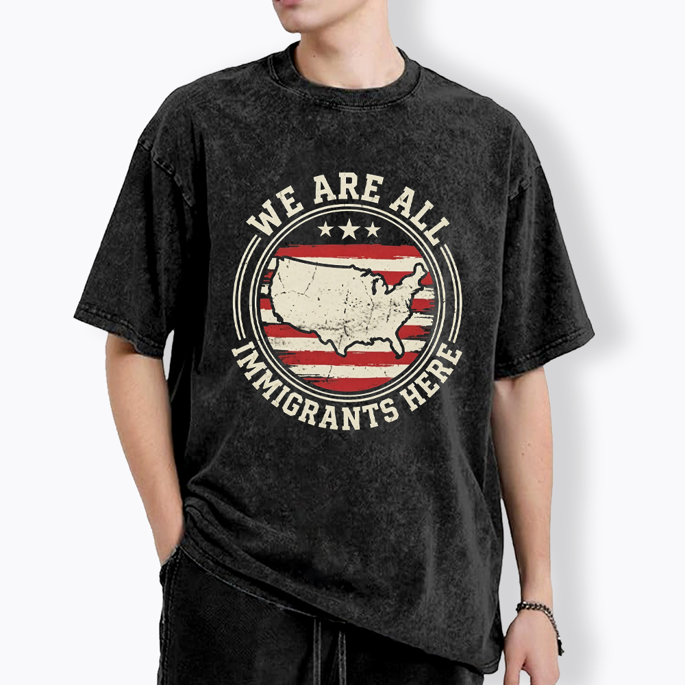 We Are All Immigrants Here Washed T-Shirt