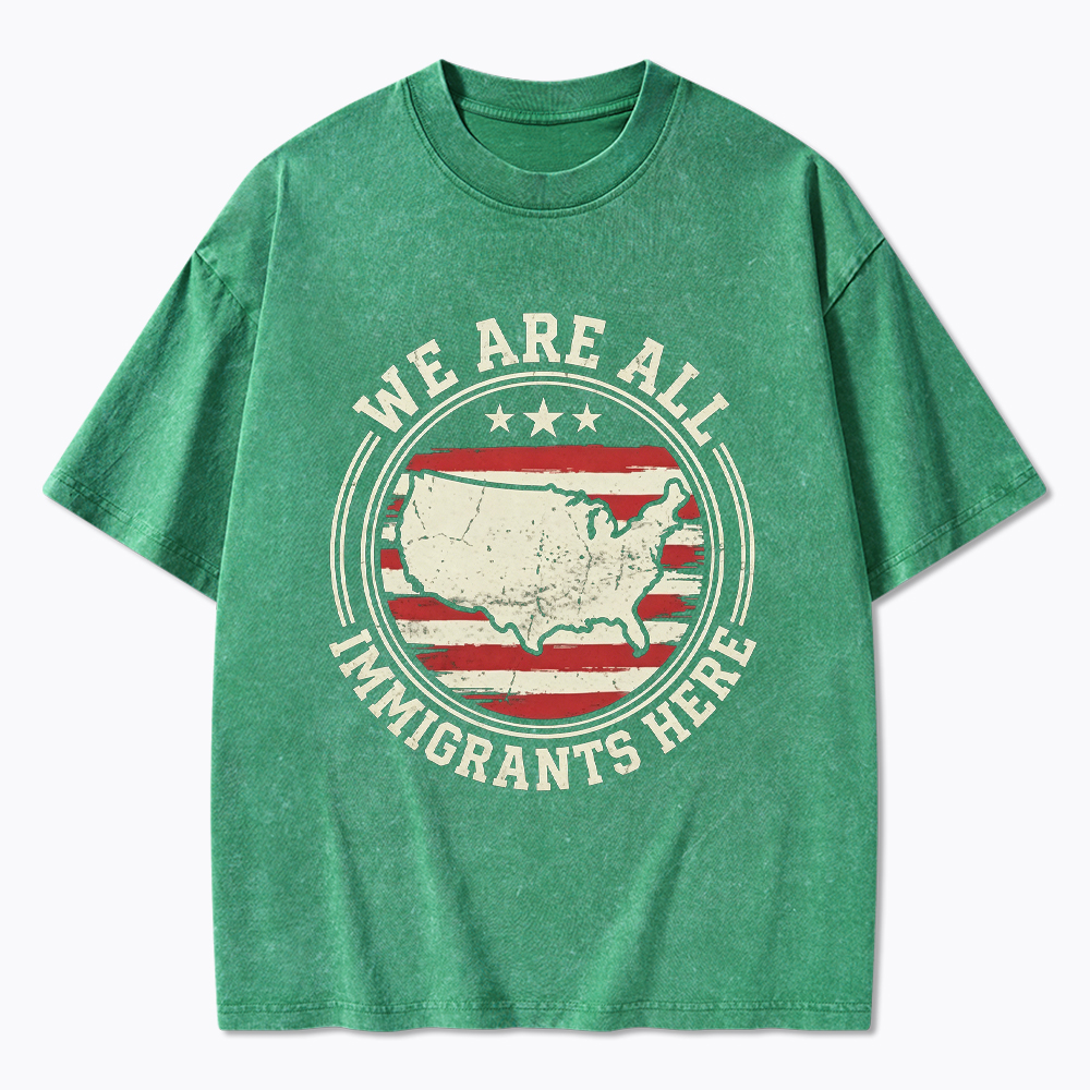 We Are All Immigrants Here Washed T-Shirt
