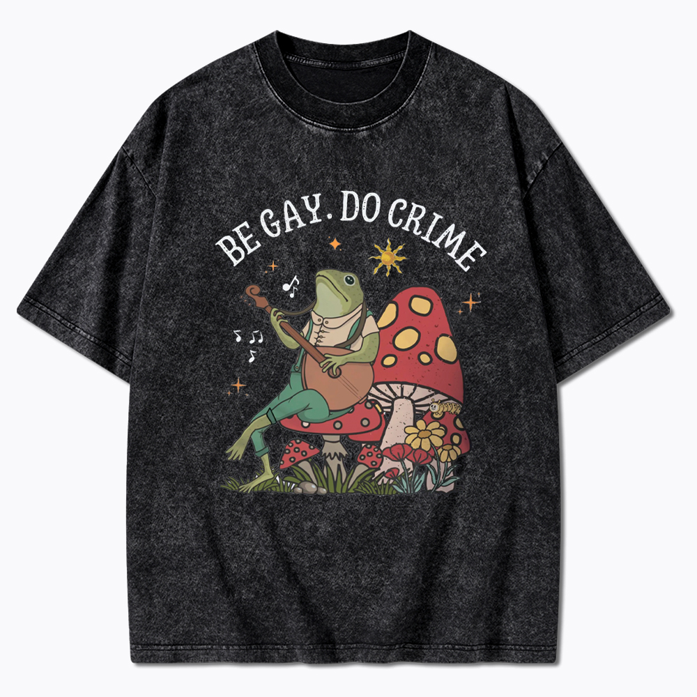 Be Gay Do Crime Washed T-Shirt