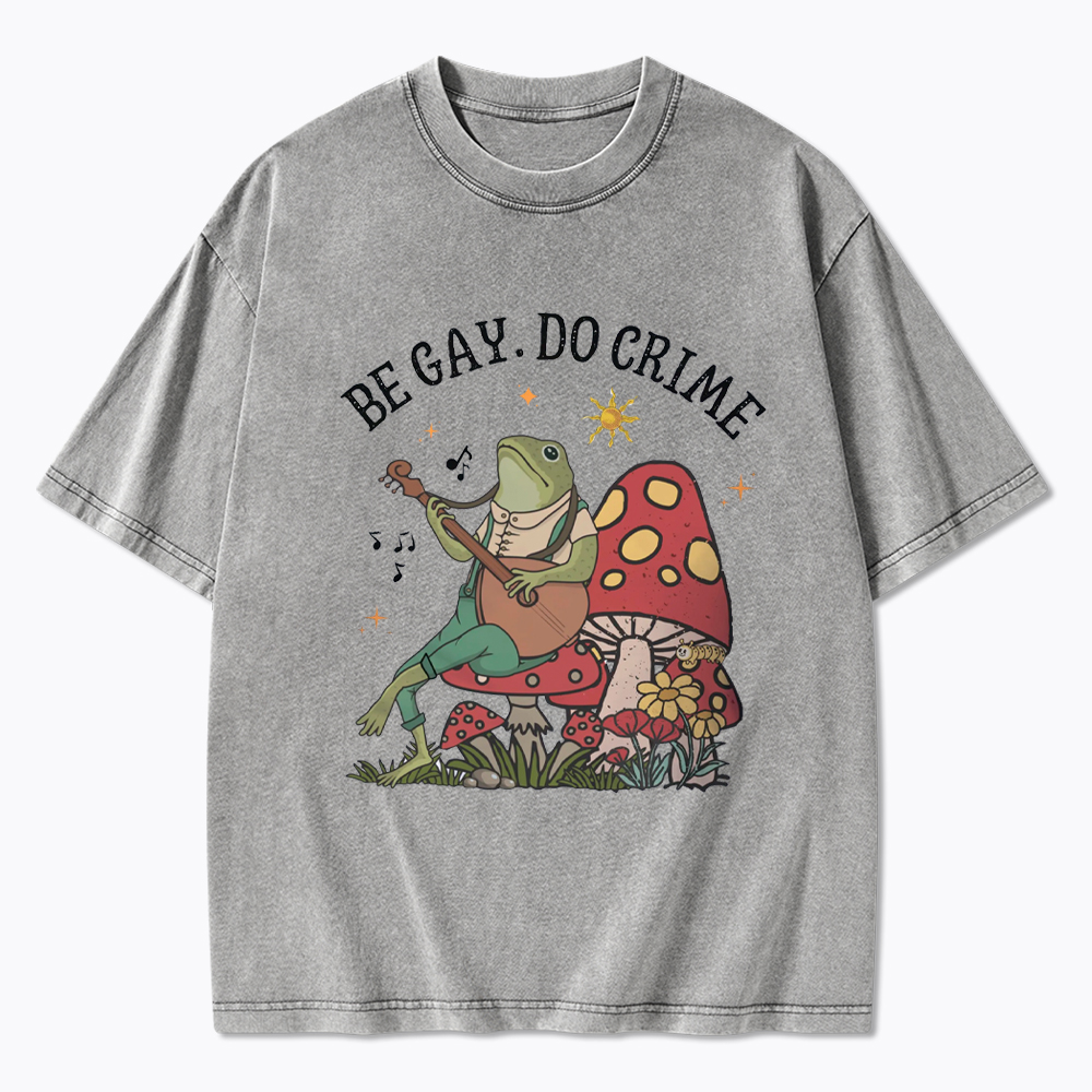 Be Gay Do Crime Washed T-Shirt