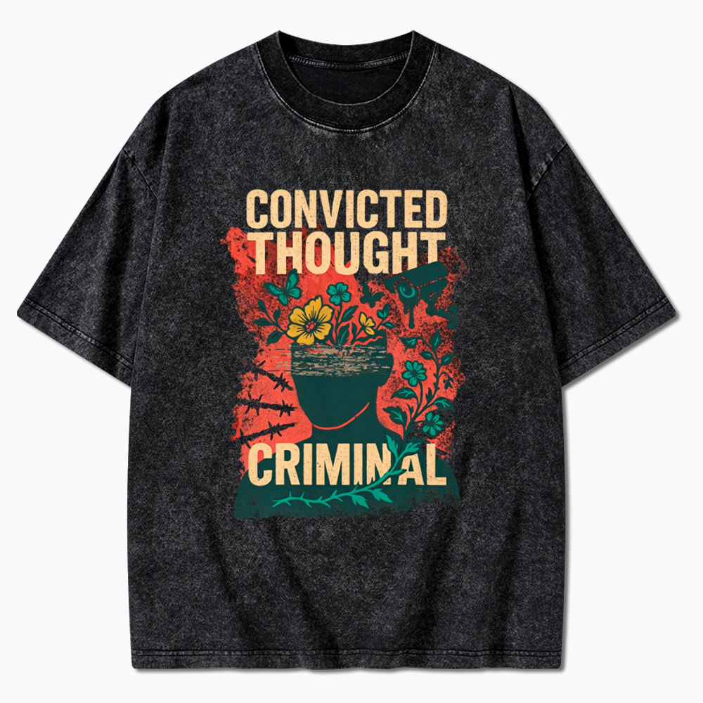 Convicted Thought Criminal Washed T-Shirt