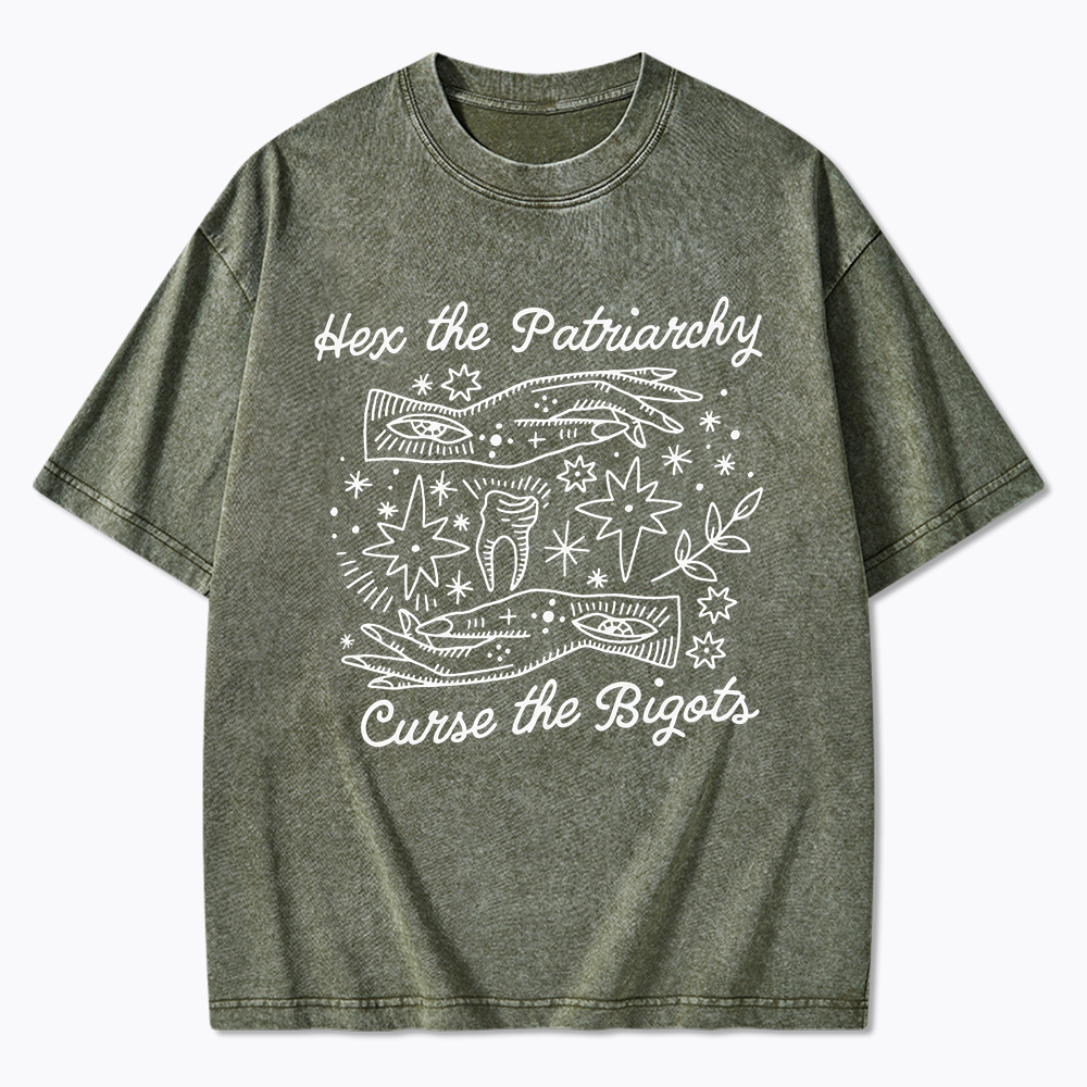 Hex The Patriarchy Curse The Bigots Washed T-Shirt
