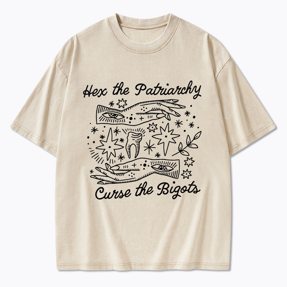 Hex The Patriarchy Curse The Bigots Washed T-Shirt