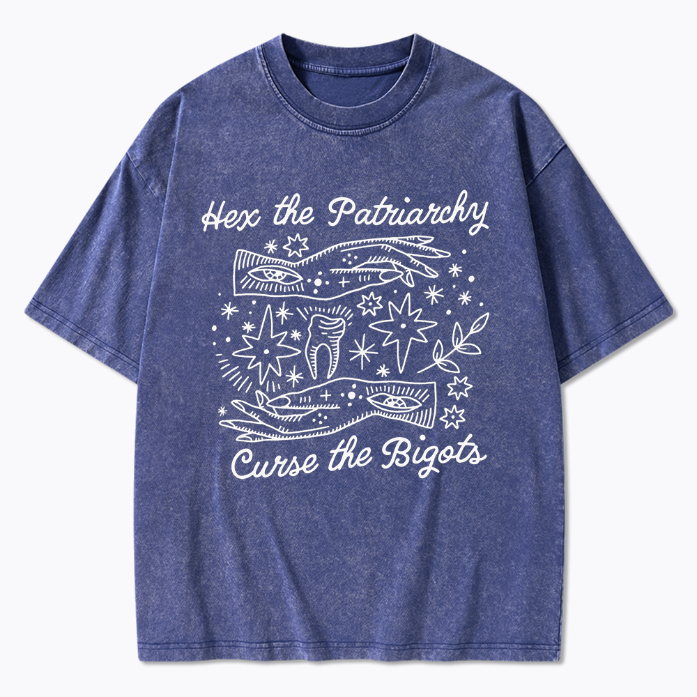 Hex The Patriarchy Curse The Bigots Washed T-Shirt