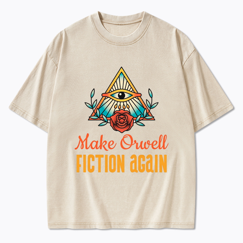 Make Orwell Fiction Again Washed T-Shirt