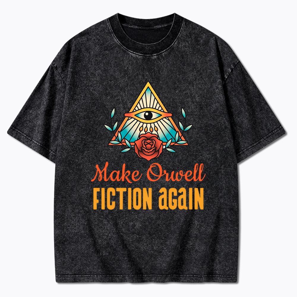 Make Orwell Fiction Again Washed T-Shirt