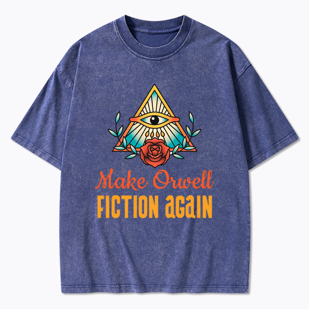 Make Orwell Fiction Again Washed T-Shirt