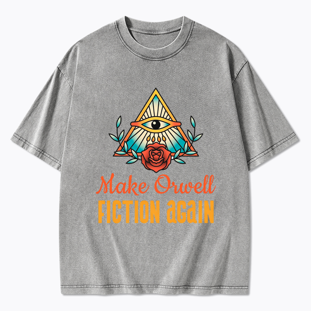 Make Orwell Fiction Again Washed T-Shirt