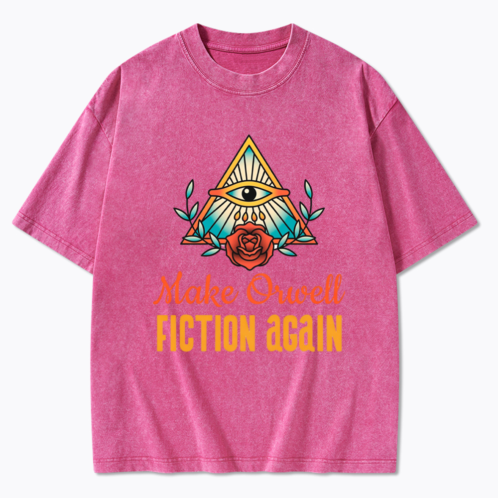 Make Orwell Fiction Again Washed T-Shirt