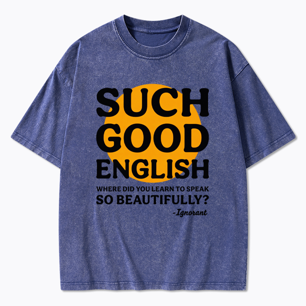 Such Good English Washed T-Shirt