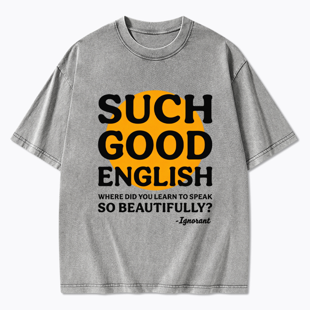 Such Good English Washed T-Shirt