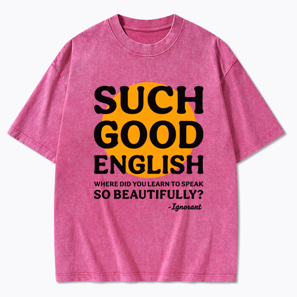 Such Good English Washed T-Shirt