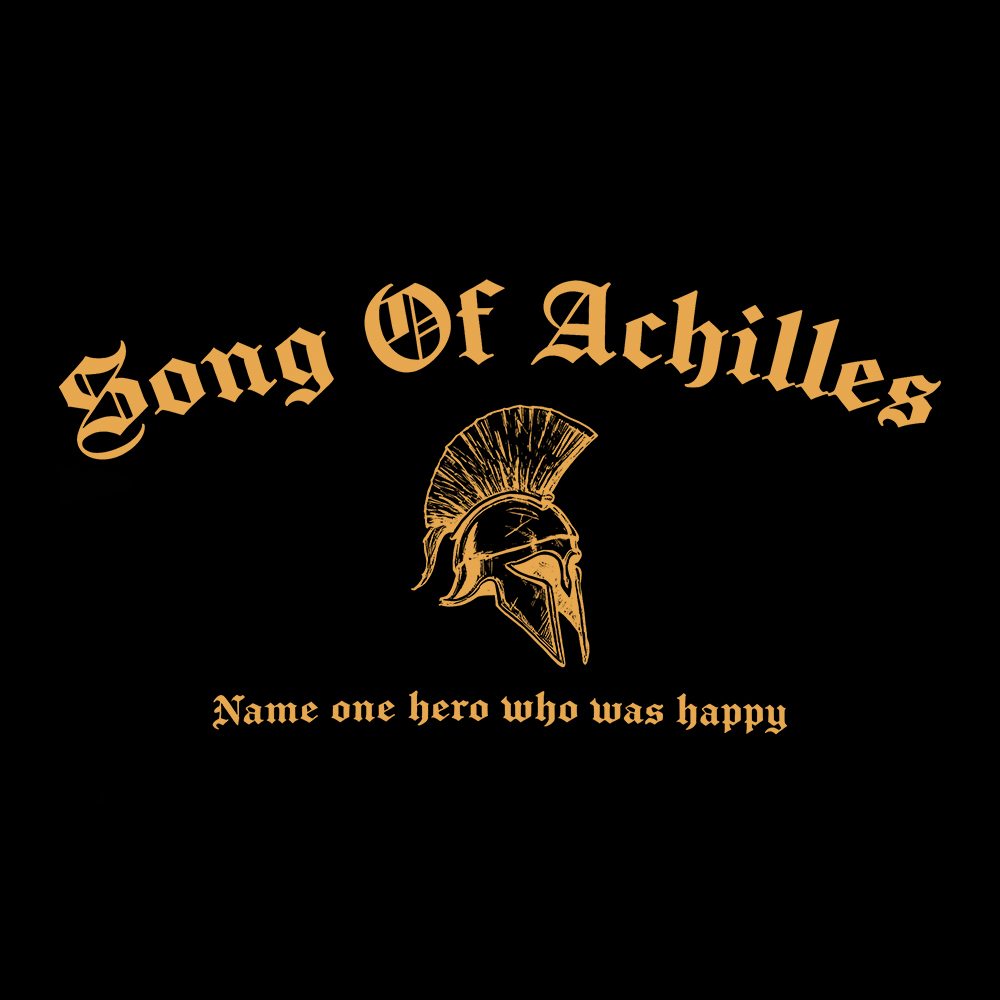 Song Of Achilles Name One Hero Who was Happy Washed T-Shirt